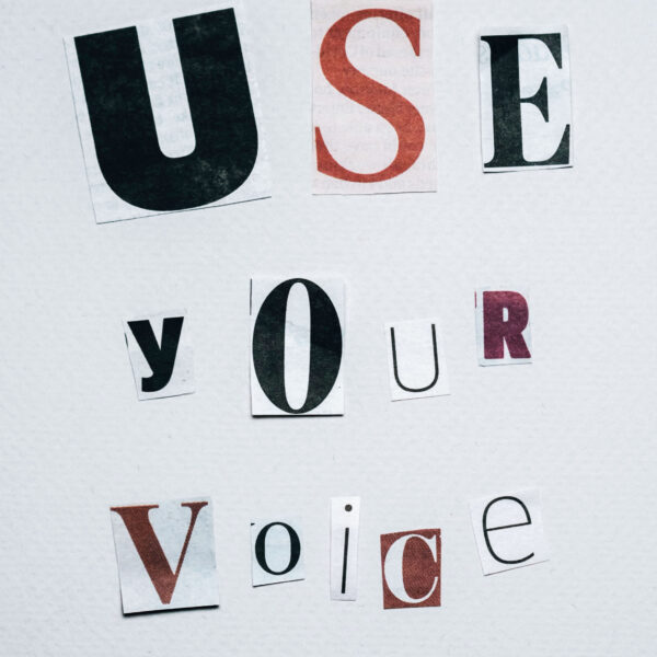 Use your voice